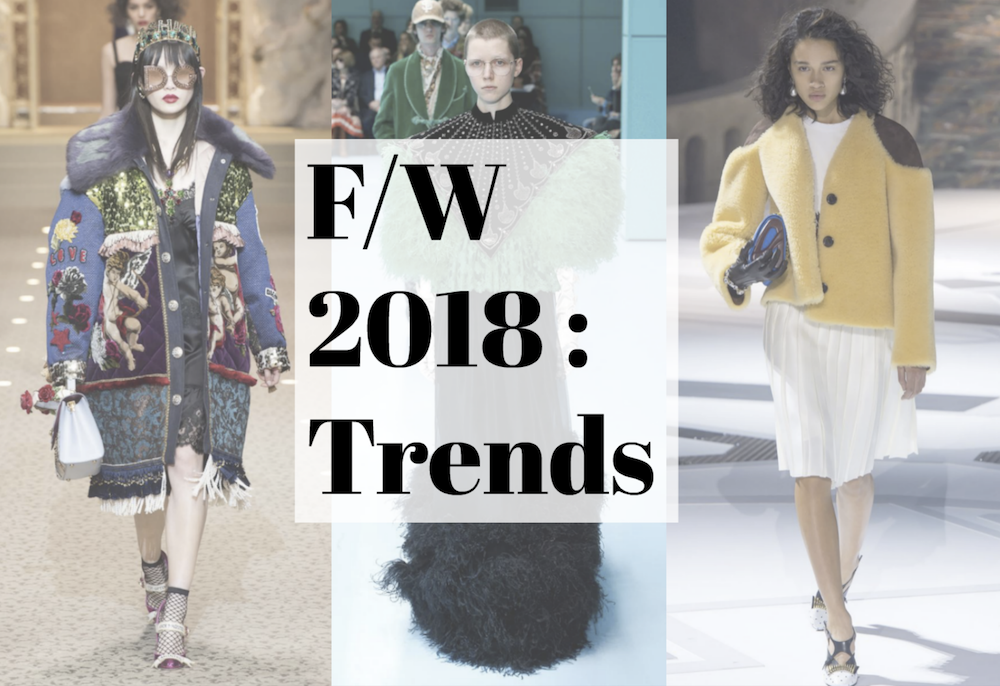 F/W 2018 Fashion Shows: Trends You Can’t Miss