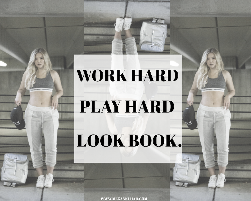 Work Hard. Play Hard. Look Book